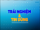 Lịch Phát Sóng Trãi Nghiệm và Tin Dùng